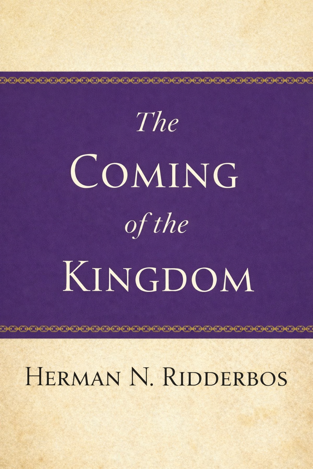 Cover of The Coming of the Kingdom by Herman Ridderbos